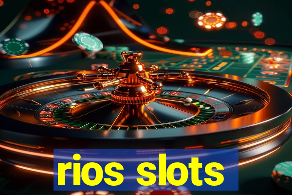 rios slots